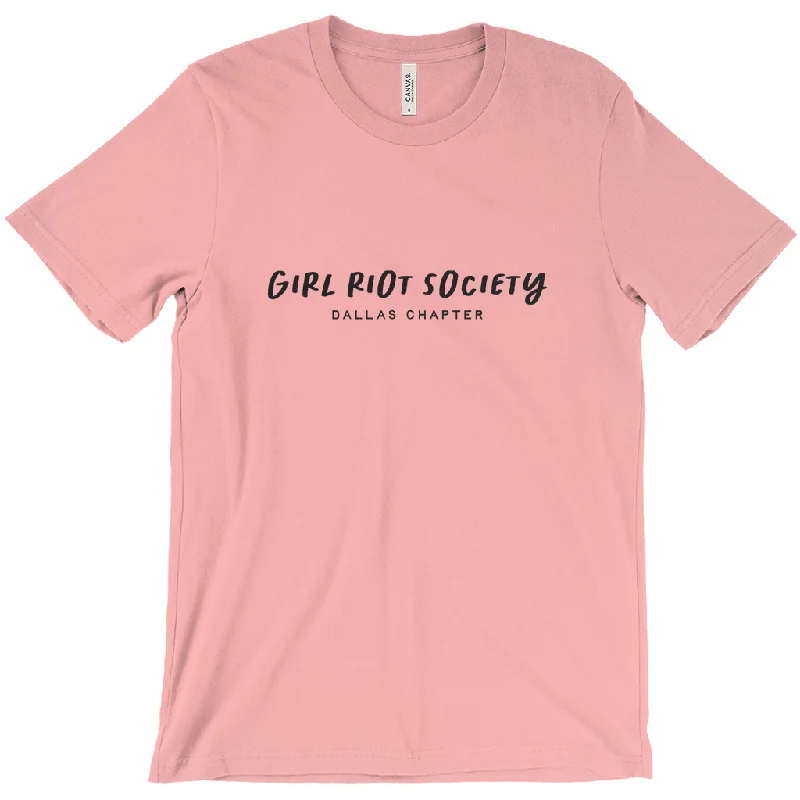 Girl Riot Society Text Only - Dallas Chapter - Solid T Shirt